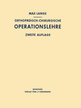 Livre Orthopadisch-chirurgische Operationslehre Max Lange