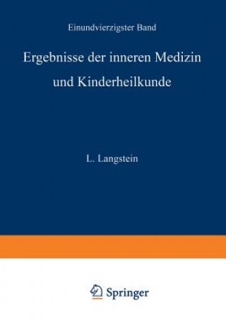 Książka Ergebnisse der inneren Medizin und Kinderheilkunde : einundvierzigster Band L. Langstein