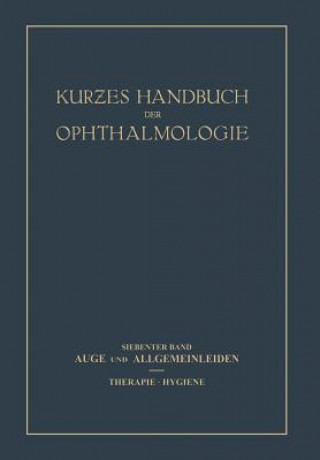 Kniha Auge und Allgemeinleiden. Therapie; Hygiene : 7. Band C. Bakker