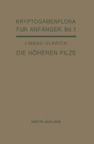 Kniha Die Hoeheren Pilze Gustav Lindau