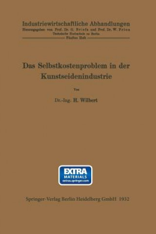 Книга Selbstkostenproblem in Der Kunstseidenindustrie H. Wilbert