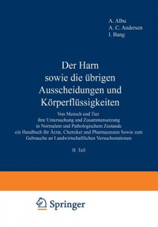 Könyv Der Harn sowie die ubrigen Ausscheidungen und Korperflussigkeiten A. Albu