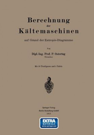 Книга Berechnung Der Kaltemaschinen Auf Grund Der Entropie-Diagramme P. Ostertag