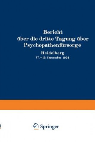 Knjiga Bericht UEber Die Dritte Tagung UEber Psychopathenfursorge 