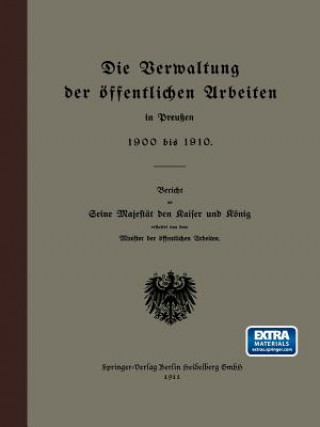Könyv Die Verwaltung der oeffentlichen Arbeiten in Preussen 1900 bis 1910 inister der öffentlichen Arbeiten