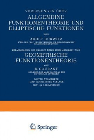 Könyv Vorlesungen UEber Allgemeine Funktionentheorie Und Elliptische Funktionen Adolf Hurwitz