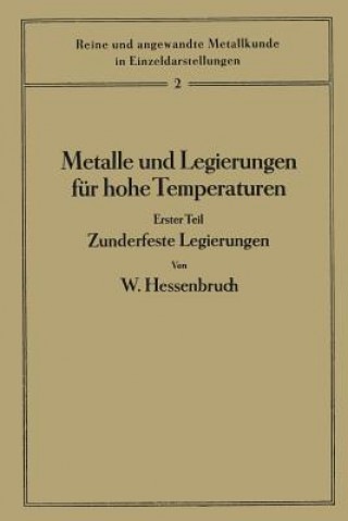 Livre Metalle Und Legierungen Fur Hohe Temperaturen W. Hessenbruch