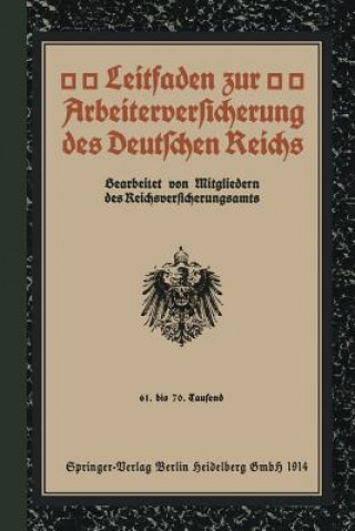 Βιβλίο Leitfaden Zur Arbeiterversicherung Des Deutschen Reichs itgliedern des Reichsversicherungsamts