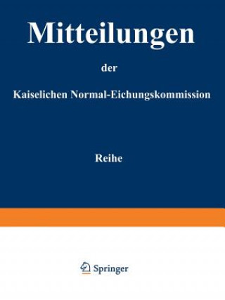 Book Mitteilungen Der Kaiserlichen Normal-Eichungskommission ormal-Eichungs-Kommission