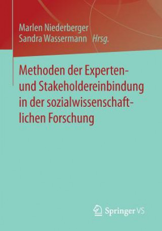 Könyv Methoden Der Experten- Und Stakeholdereinbindung in Der Sozialwissenschaftlichen Forschung Marlen Niederberger