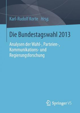 Könyv Die Bundestagswahl 2013 Karl-Rudolf Korte