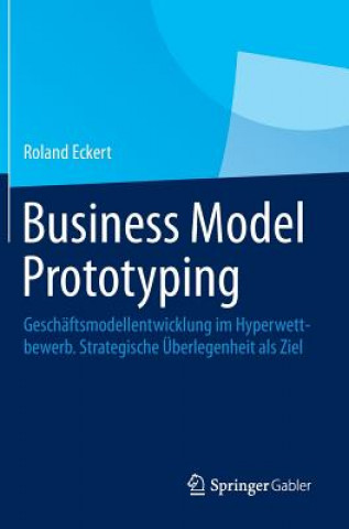 Knjiga Business Model Prototyping Roland Eckert