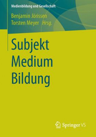 Knjiga Subjekt Medium Bildung Benjamin Jörissen
