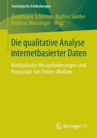 Könyv Die qualitative Analyse internetbasierter Daten Dominique Schirmer