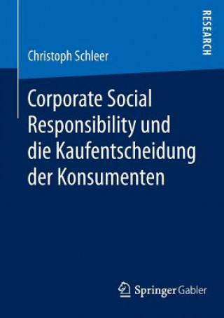 Kniha Corporate Social Responsibility Und Die Kaufentscheidung Der Konsumenten Christoph Schleer