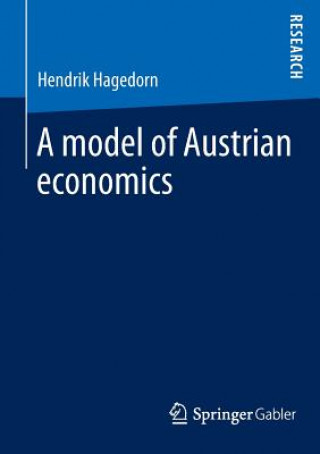 Книга model of Austrian economics Hendrik Hagedorn