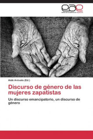 Kniha Discurso de genero de las mujeres zapatistas Aidé Arévalo