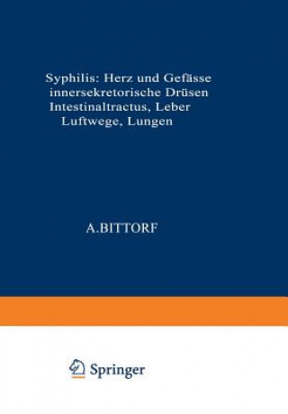 Kniha Syphilis: Herz und Gefasse, innersekretorische Drusen, Intestinaltractus, Leber, Luftwege, Lungen NA Bittorf