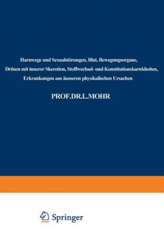 Livre Harnwege und Sexualstorungen, Blut, Bewegungsorgane, Drusen mit innerer Skeretion, Stoffwechsel- und Konstitutionskarnkheiten, Erkrankungen aus ausser L. Bach-Marburg