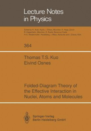 Carte Folded-Diagram Theory of the Effective Interaction in Nuclei, Atoms and Molecules Thomas T.S. Kuo