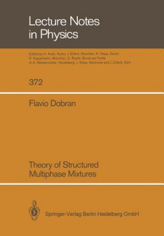Carte Theory of Structured Multiphase Mixtures Flavio Dobran