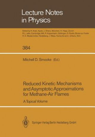 Kniha Reduced Kinetic Mechanisms and Asymptotic Approximations for Methane-Air Flames Mitchell D. Smooke
