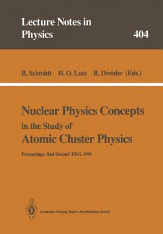 Knjiga Nuclear Physics Concepts in the Study of Atomic Cluster Physics Rüdiger Schmidt
