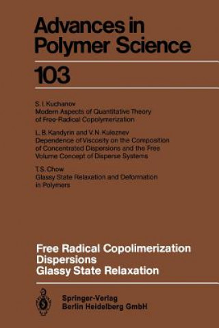 Carte Free Radical Copolimerization, Dispersions, Glassy State Relaxation T.S. Chow