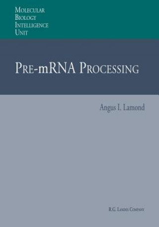 Knjiga Pre-mRNA Processing, 1 Angus I. Lamond