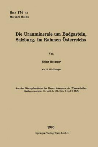 Kniha Die Uranminerale Um Badgastein, Salzburg, Im Rahmen OEsterreichs Heinz Meixner