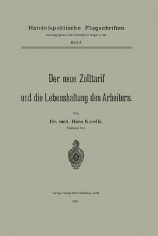 Kniha Neue Zolltarif Und Die Lebenshaltung Des Arbeiters. Hans Kurella