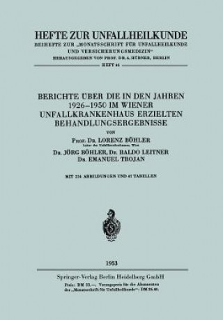 Carte Berichte UEber Die in Den Jahren 1926-1950 Im Wiener Unfallkrankenhaus Erzielten Behandlungsergebnisse Lorenz Böhler