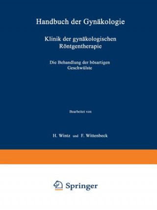 Kniha Klinik Der Gynakologischen Roentgentherapie H. Wintz