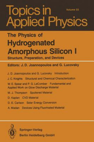 Kniha The Physics of Hydrogenated Amorphous Silicon I, 1 J.D. Joannopoulos