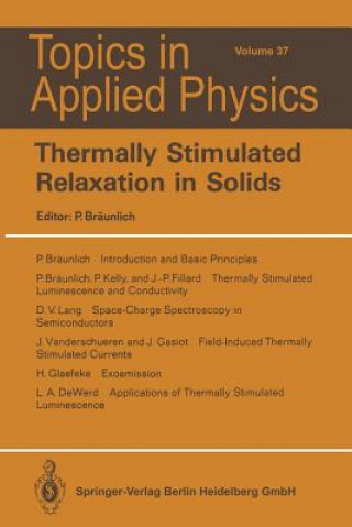 Carte Thermally Stimulated Relaxation in Solids, 1 P. Bräunlich