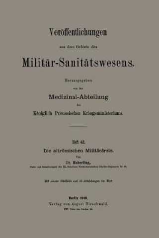 Książka Die Altroemischen Militararzte Willy G. Haberling