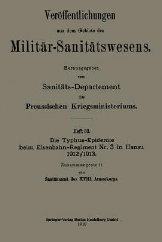 Βιβλίο Die Typhus-Epidemie Beim Eisenbahn-Regiment Nr. 3 in Hanau 1912/1913 