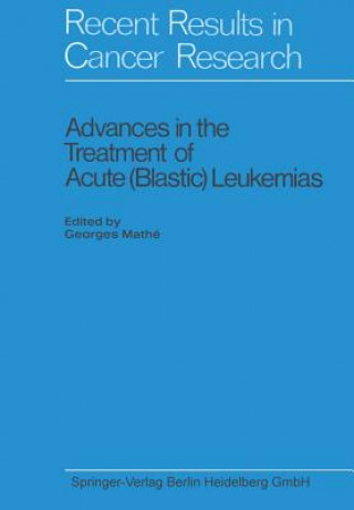 Kniha Advances in the Treatment of Acute (Blastic) Leukemias Georges Mathé