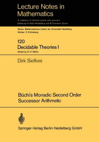 Книга Büchi's Monadic Second Order Successor Arithmetic Dirk Siefkes