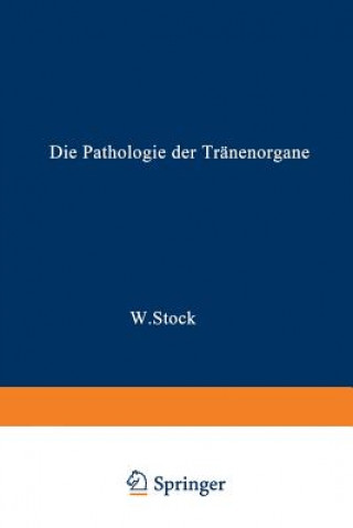 Könyv Die Pathologie Der Tranenorgane Wolfgang Stock