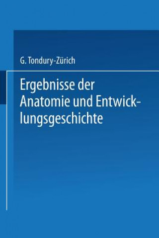 Book Ergebnisse Der Anatomie Und Entwicklungsgeschichte / Reviews of Anatomy Embryology and Cell Biology / Revues d'Anatomie Et de Morphologie Experimental Curt Elze