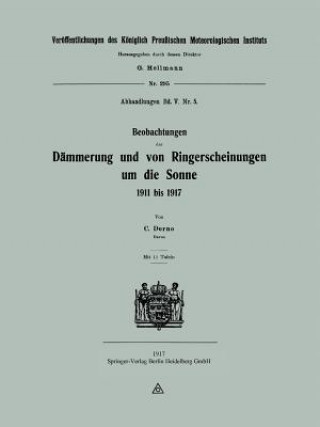 Kniha Beobachtungen Der Dammerung Und Von Ringerscheinungen Um Die Sonne 1911 Bis 1917 Carl W. Dorno