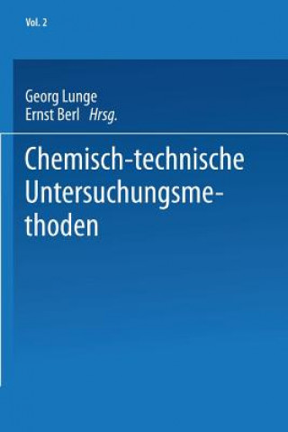 Knjiga Chemisch-technische Untersuchungsmethoden Georg Lunge