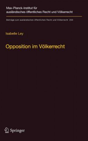 Könyv Opposition im Voelkerrecht Isabelle Ley