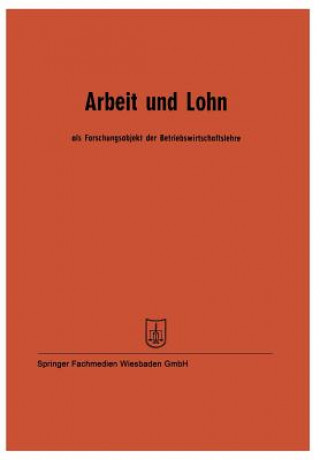 Książka Arbeit Und Lohn ALS Forschungsobjekt Der Betriebswirtschaftslehre Prof Dr Wilhelm Hasenack