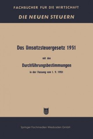 Kniha Das Umsatzsteuergesetz 1951 Mit Den Durchfuhrungsbestimmungen in Der Fassung Vom 1. 9. 1951 