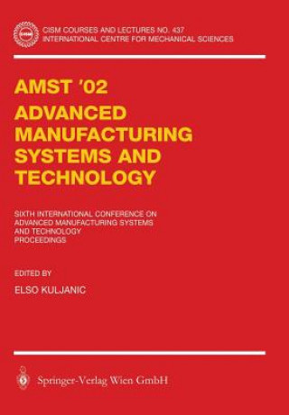 Книга AMST'02 Advanced Manufacturing Systems and Technology Elso Kuljanic