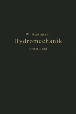 Kniha Einfuhrung in Die Lehre Vom Gleichgewicht Und Von Der Bewegung Der Flussigkeiten Walther Kaufmann