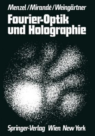 Książka Fourier-Optik Und Holographie Erich Menzel