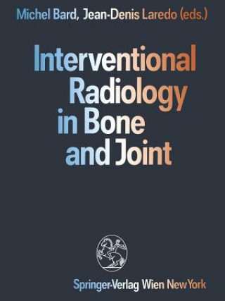 Kniha Interventional Radiology in Bone and Joint Michel Bard